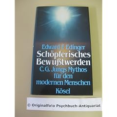 Sch�pferisches Bewu�twerden. C. G. Jungs Mythos f�r den modernen Menschen