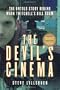 The Devil's Cinema: The Untold Story Behind Mark Twitchell's Kill Room