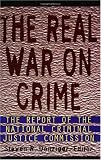 The Real War on Crime: Report of the National Criminal Justice Commission, The