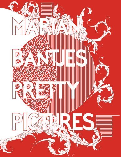 Marian Bantjes: Pretty Pictures by Marian Bantjes (2013-09-30)