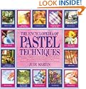 The Encyclopedia of Pastel Techniques