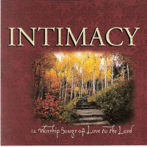 Why We Worship # 3 Intimacy