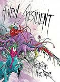 Awful / Resilient: The Art of Alex Pardee