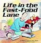 Life In The Fast-Food Lane (An Adam Collection)