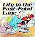 Life In The Fast-Food Lane (An Adam Collection)