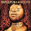 Roots ~ Sepultura
