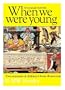 When We Were Young: Two Centuries of Children's Book Illustration