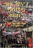 We Ain't Going Away!: The Battle For Longbridge