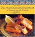  : Das marokkanische Kochbuch: 70 Rezepte aus der Kasbah