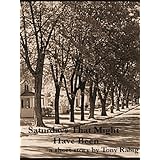 Saturdays That Might Have Been