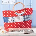 Love to Sew: Patchwork Bags