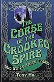 The curse of the crooked spire and other fairy tales