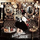 killy killy JOKER (TVアニメ「selector infected WIXOSS」オープニングテーマ) (通常盤) (分島花音)