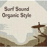 Surf Sound Organic Style