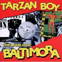Tarzan Boy: the World of Baltimora