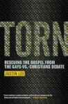 Torn: Rescuing the Gospel from the Ga...