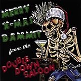 Merry X-Mas Dammit from the Double Down Saloon