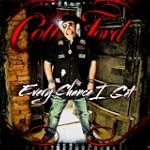 Every Chance I Get - Colt Ford