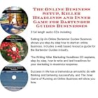 The Online Business Setup, Killer Headlines, Inner Game for Bartender Guides Businesses by Bartender's Guides