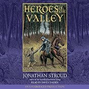 Heroes of the Valley | [Jonathan Stroud]
