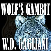Wolf's Gambit | [W. D. Gagliani]