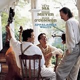 Appalachia Waltz / Ma, Meyer, O'Connor
