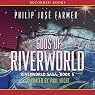 Gods of Riverworld: Riverworld Saga, Book 5