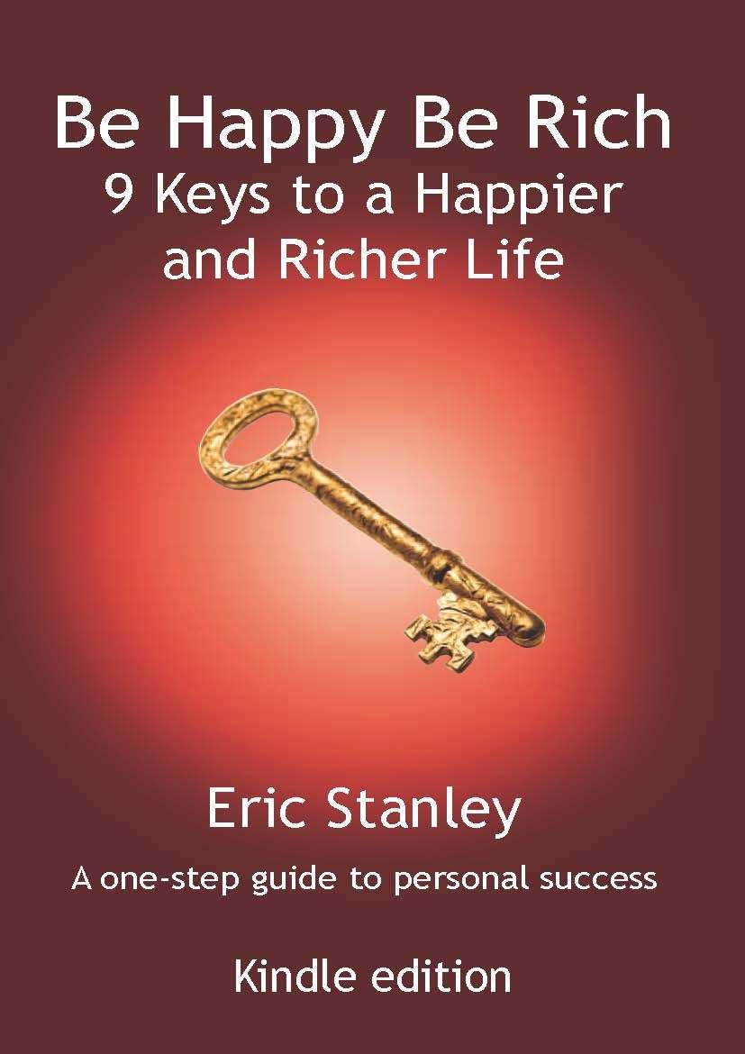 be happy be rich - 9 keys to a happier and richer