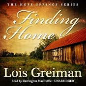 Finding Home: A Hope Springs Novel, Book 1 | [Lois Greiman]