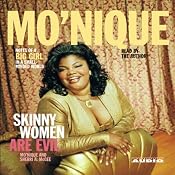 Skinny Women Are Evil: Note of a Big Girl in a Small-Minded World | [Mo'Nique]
