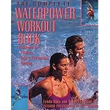 the complete waterpower workout book programs for fitness injury prevention and healing