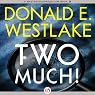 Two Much!
