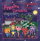 Fresita Curiosita & Amigos: Vienen a la Vida (Spanish Edition)