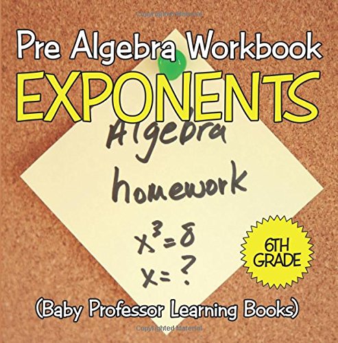 pre algebra workbook 6th grade exponents baby professor learning books