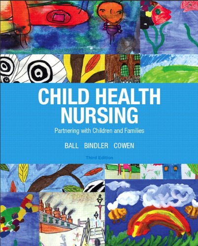 child health nursing 3rd edition child health nursing partnering with children  families