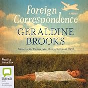 Foreign Correspondence | [Geraldine Brooks]