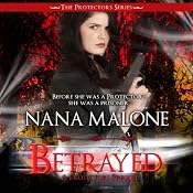 Betrayed: A Protector Prequel | [Nana Malone]