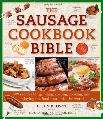 the sausage cookbook bible 500 recipes for cooking sausage