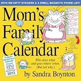 Mom's Family 2013 Calendar: Who Does What and Goes Where When (But Not Why): 17 Month School Year Calendar, August 2012 Through December 2013par Sandra Boynton