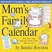 Mom's Family 2013 Calendar: Who Does What and Goes Where When (But Not Why): 17 Month School Year Calendar, August 2012 Through December 2013