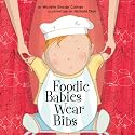 Foodie Babies Wear Bibs (An Urban Babies Wear Black Book)