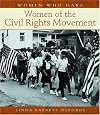 Women of the Civil Rights Movement (Women Who Dare)