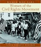 Women of the Civil Rights Movement (Women Who Dare)