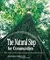 The Natural Step for Communities: How Cities and Towns can Change to Sustainable Practices
