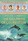 The dolphins of Laurentum : a Roman mystery