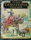James Gurney s Dinotopia Pop-Up Book: Pop-Up Book