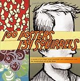 100 Posters, 134 Squirrels: A Decade of Hot Dogs, Large Mammals, and Independent Rock: The Handcrafted Art of Jay Ryan (Punk Planet Books) 100 Posters, 134 Squirrels: A Decade of Hot Dogs, Large Mammals, and Independent Rock: The Handcrafted Art of Jay Ryan (Punk Planet Books)