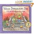 When Dinosaurs Die: A Guide to Understanding Death (Dino Life Guides for Families) by Laurie Krasny Brown and Marc Brown