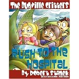 The Bugville Critters Rush to the Hospital (Buster Bee's Adventures Series #6, The Bugville Critters) (Buster Bee's Adventures Series: the Bugville Critters)