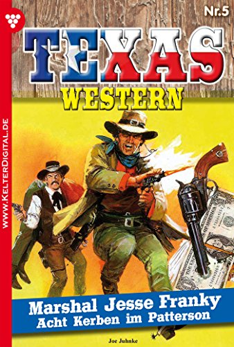 Texas Western 5 - Western: Marshal Jesse Franky (German Edition)